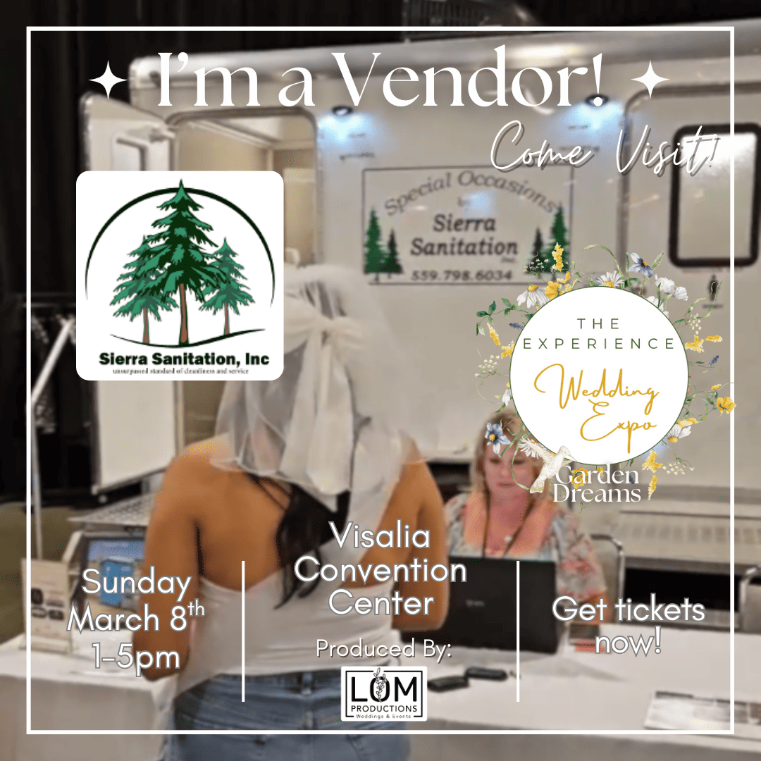 Sierra Sanitation vendor booth promotion for The Experience Wedding Expo at the Visalia Convention Center on Sunday, March 8th, featuring the company logo and a luxury VIP restroom trailer in the background to provide unsurpassed standards of cleanliness for special occasions