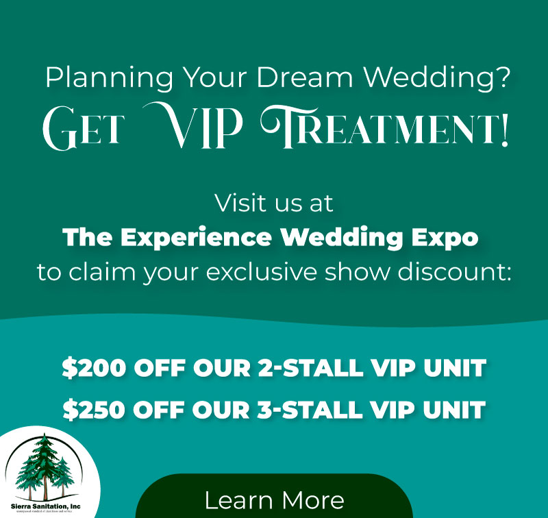 Sierra Sanitation promotional graphic for The Experience Wedding Expo featuring a 'Get VIP Treatment' discount offer of $200 off 2-stall VIP units and $250 off 3-stall VIP units, set against a dark teal and turquoise background with the company tree logo and a 'Learn More' button.